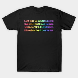 Self-determination T-Shirt